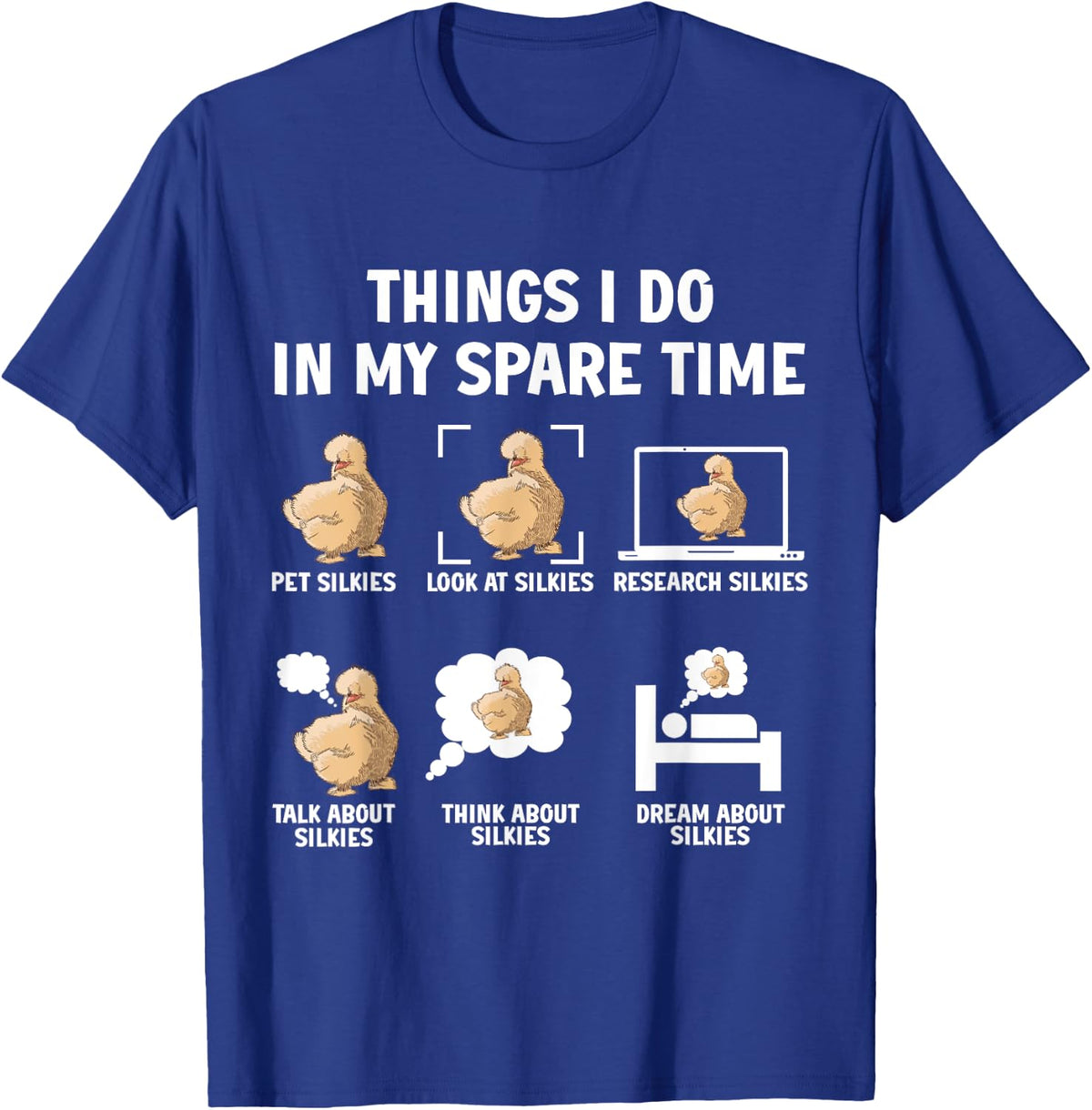 Silkie Chicken Owner Things I do in my Spare Time Mom T-Shirt - T-Shirt | Royal