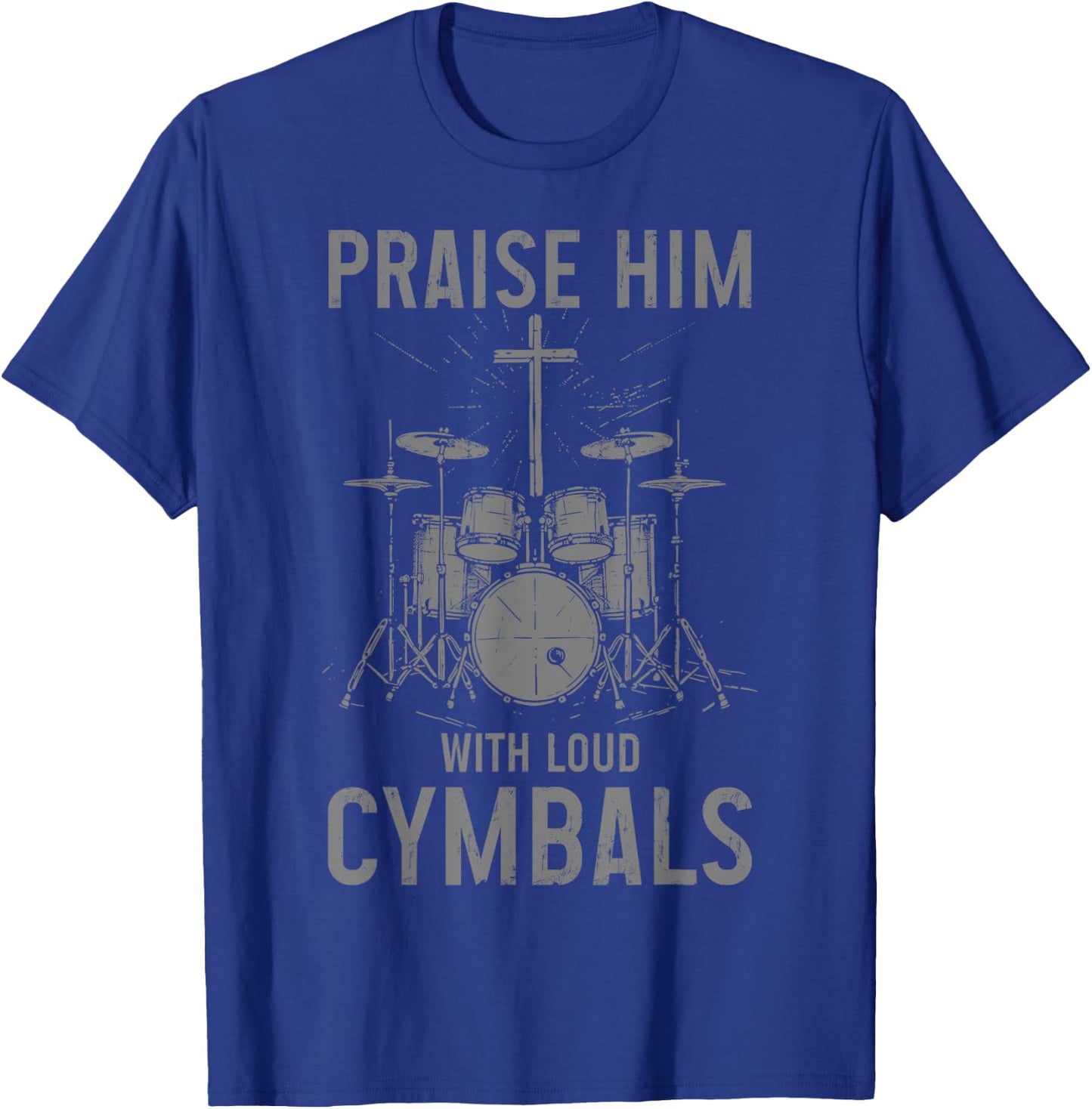 Christian Drummer Co. Christian Drummer Praise Him With Loud Cymbals - Black, Small, -Adults/Kids, Short Sleeve, , Vintage Modern Mix, Letter Print, Imported T-Shirt - T-Shirt | Royal