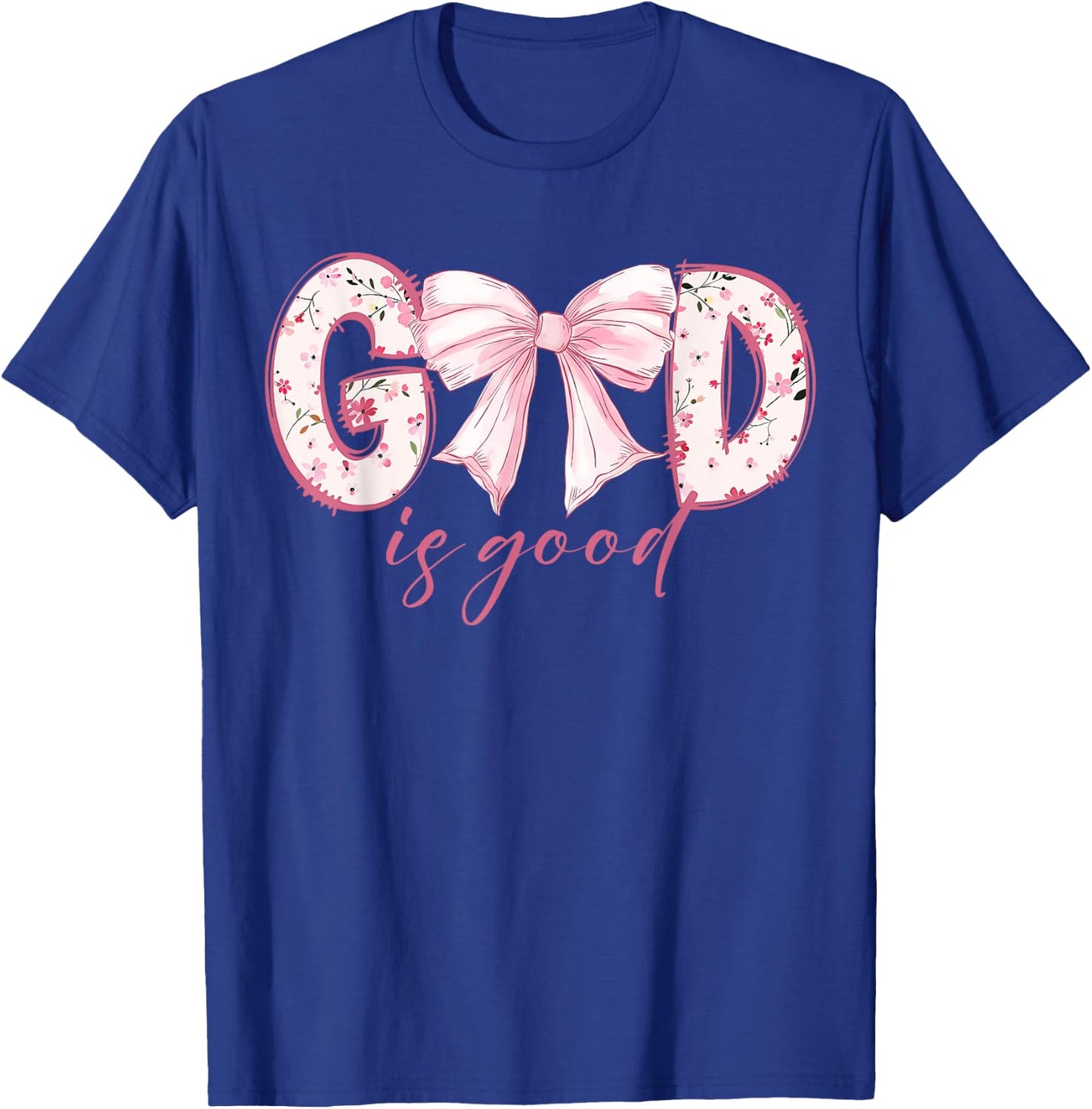 God Is Good Pink Coquette Bow Bible Verse T-Shirt - T-Shirt | Royal