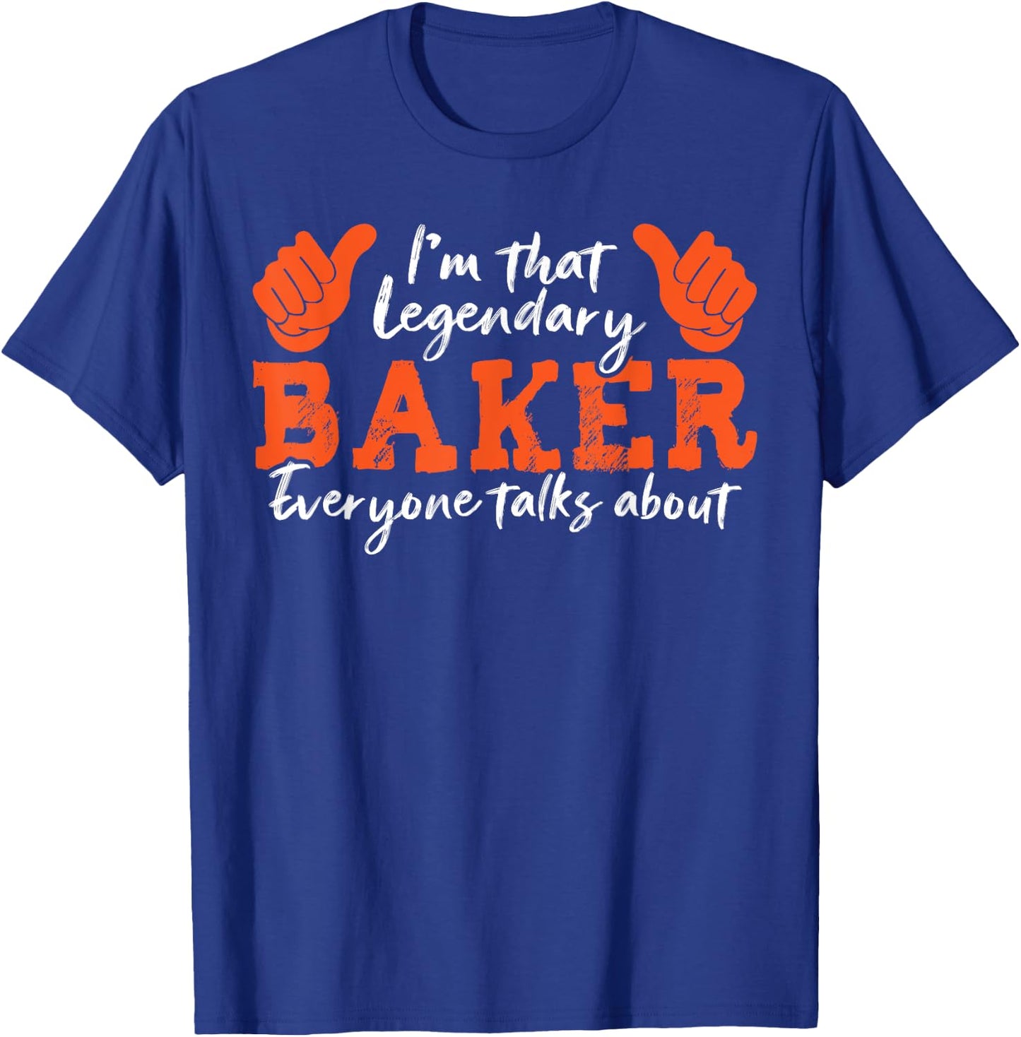 Funny Profession Quote Legendary Baker T-Shirt - T-Shirt | Royal