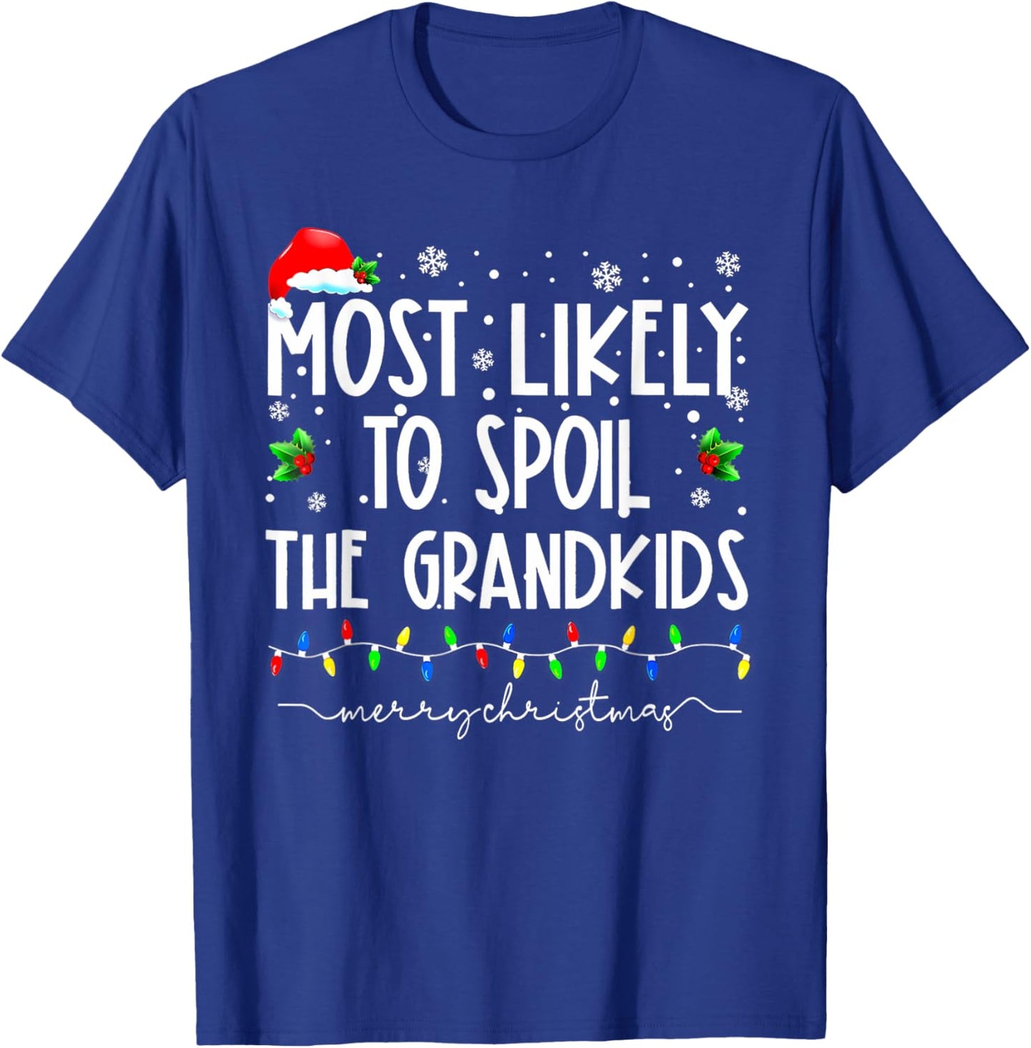 Most Likely To Spoil The Grandkids Funny Christmas Grandma T-Shirt - T-Shirt | Royal