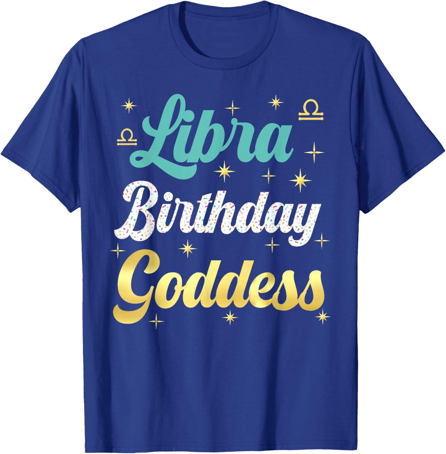 I'm A Libra Birthday Goddess Women Queen Its My Birthday T-Shirt - T-Shirt | Royal