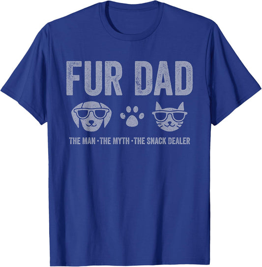 Fur Dad Man Myth Snack Dealer Funny Paw Cat Dog Father's Day T-Shirt - T-Shirt | Royal