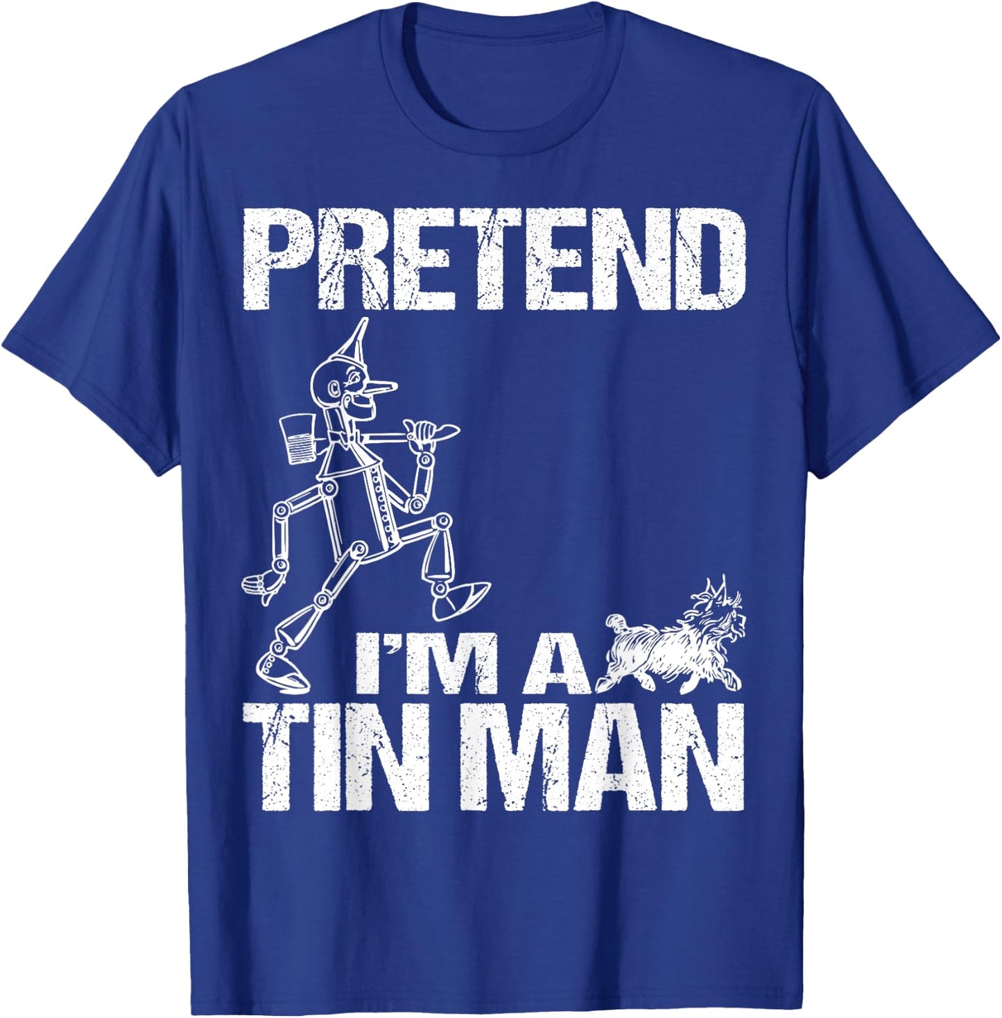 Pretend I'm Tin Man Lazy Funny Last Minute Halloween Costume T-Shirt - T-Shirt | Royal