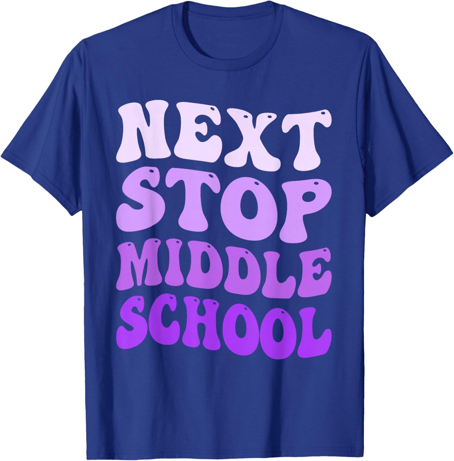 Next Stop Middle School Elementary School Graduation 2025 T-Shirt - T-Shirt | Royal