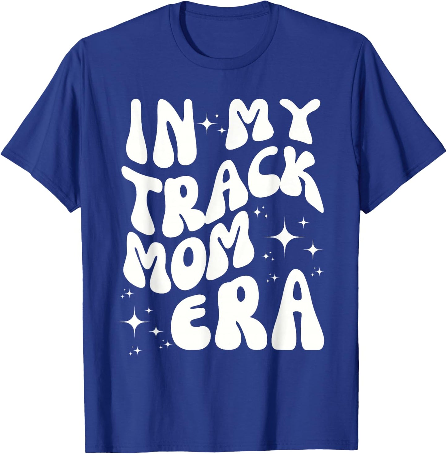 In My Track Mom Era Track and Field Mom Sports Running T-Shirt - T-Shirt | Royal