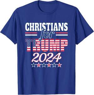 Christians For Trump Pro Trump 2024 Election Trump Supporter T-Shirt - T-Shirt | Royal