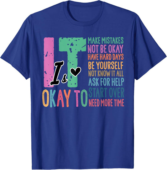 It's OK To Make Mistakes Not Know It All Mental Health T-Shirt - T-Shirt | Royal