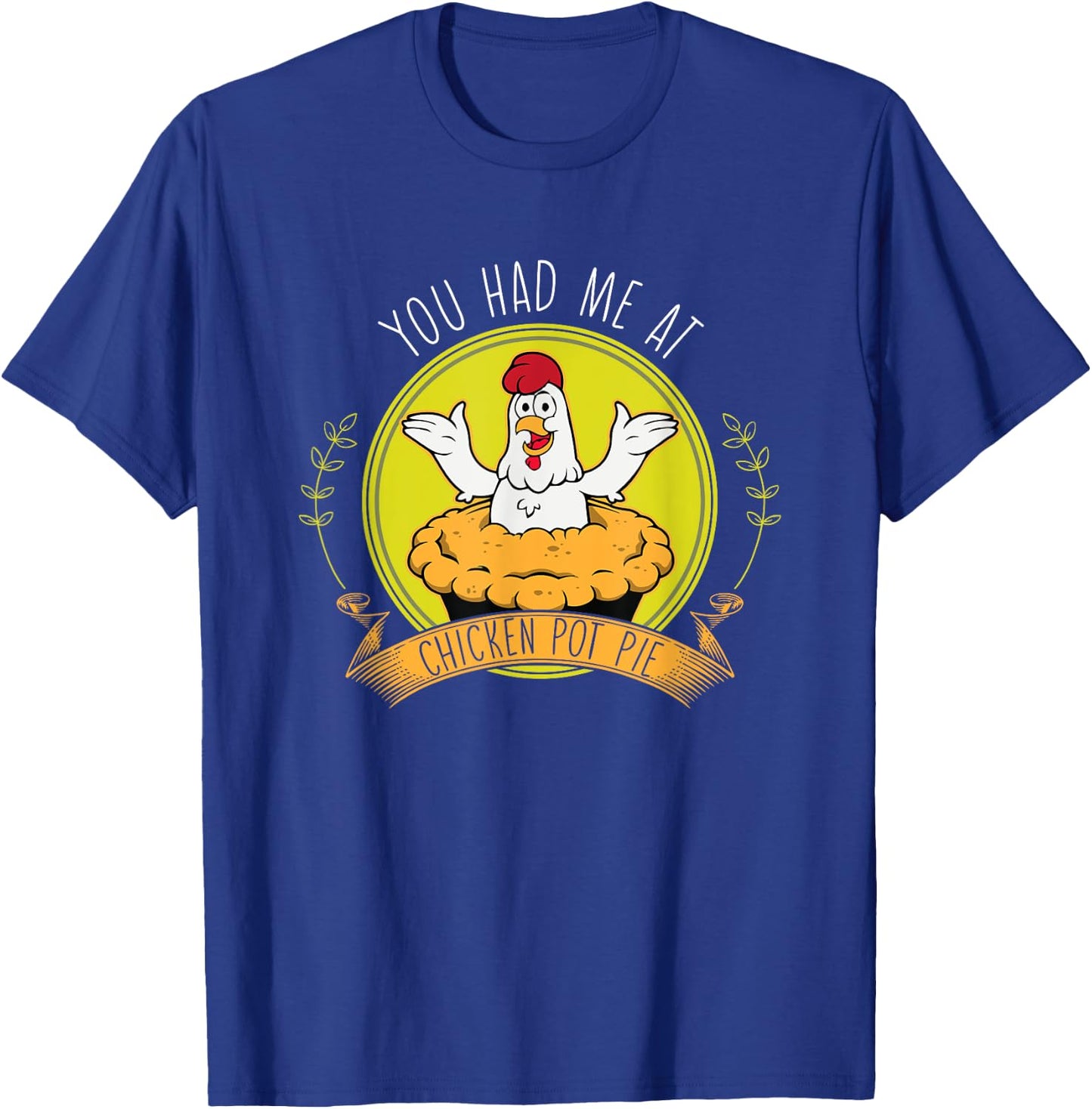 Funny Chicken Food Farmer Chicken Lover Chicken Pot Pie T-Shirt - T-Shirt | Royal