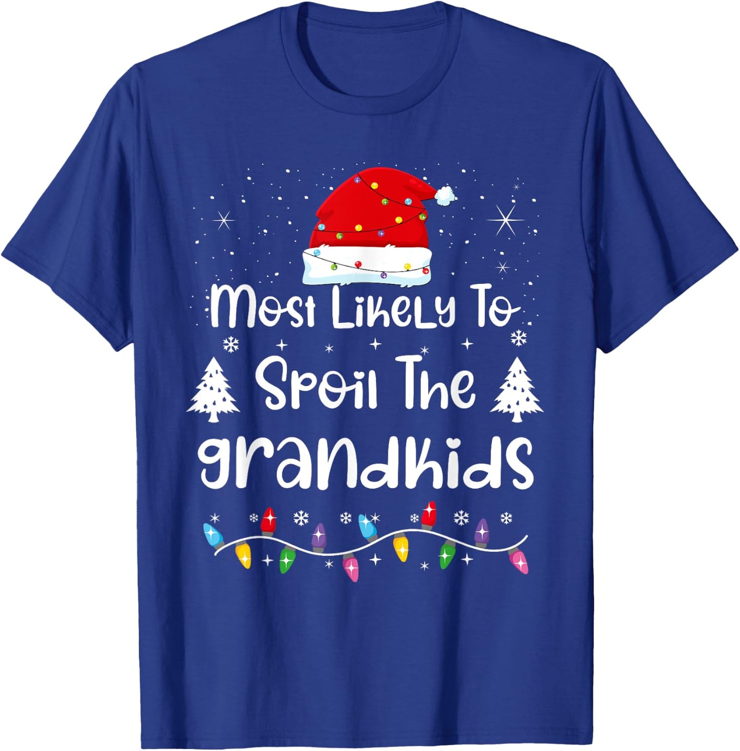 Most Likely To Spoil The Grandkids Family Christmas T-Shirt - T-Shirt | Royal