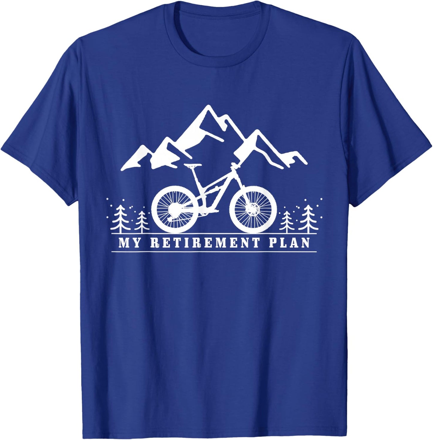 Mountain Bike My Retirement Plan Retired Mountain Biker MTB T-Shirt - T-Shirt | Royal
