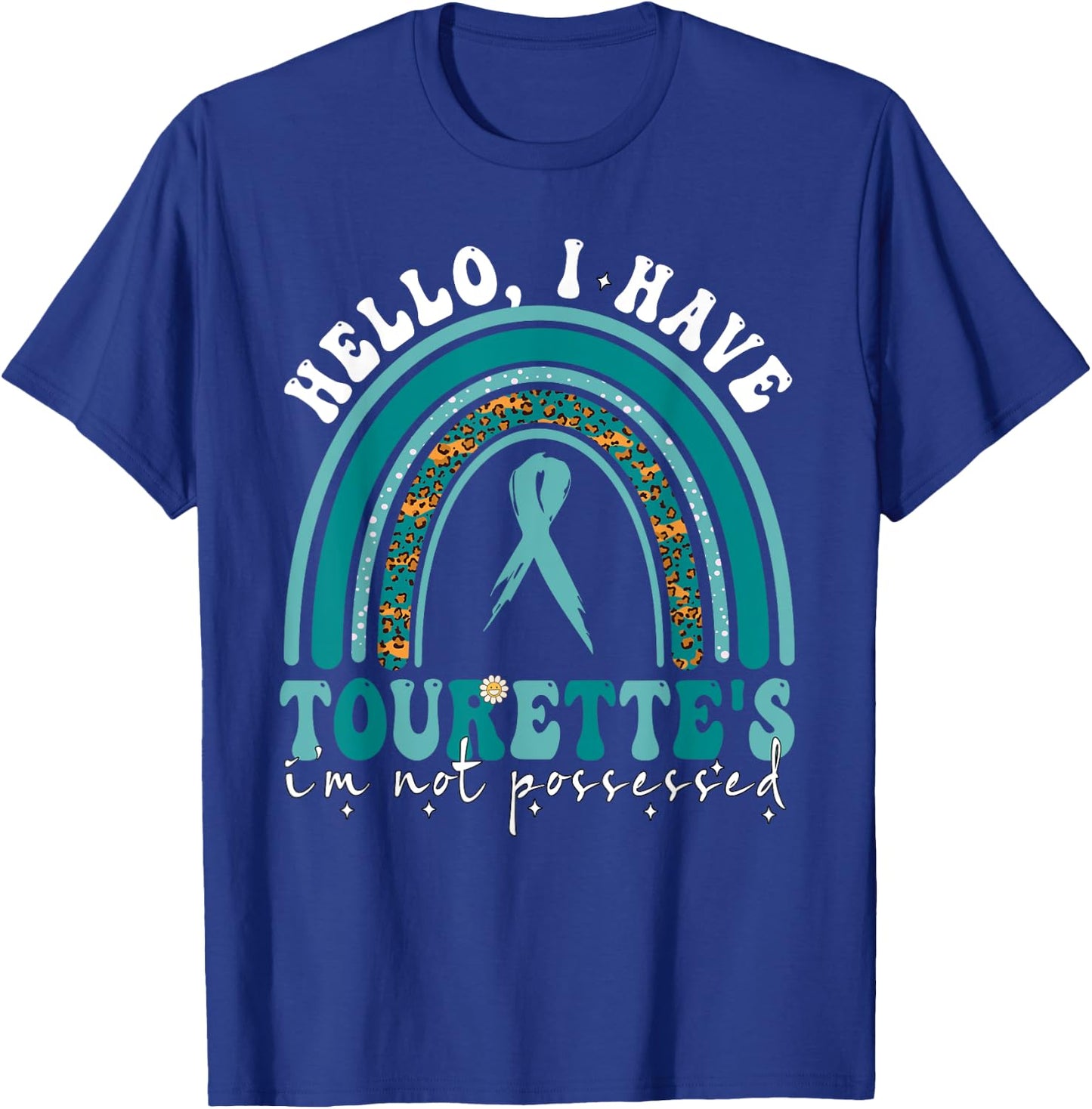 I Have Tourette's Syndrome Awareness Teal Ribbon Rainbow T-Shirt - T-Shirt | Royal