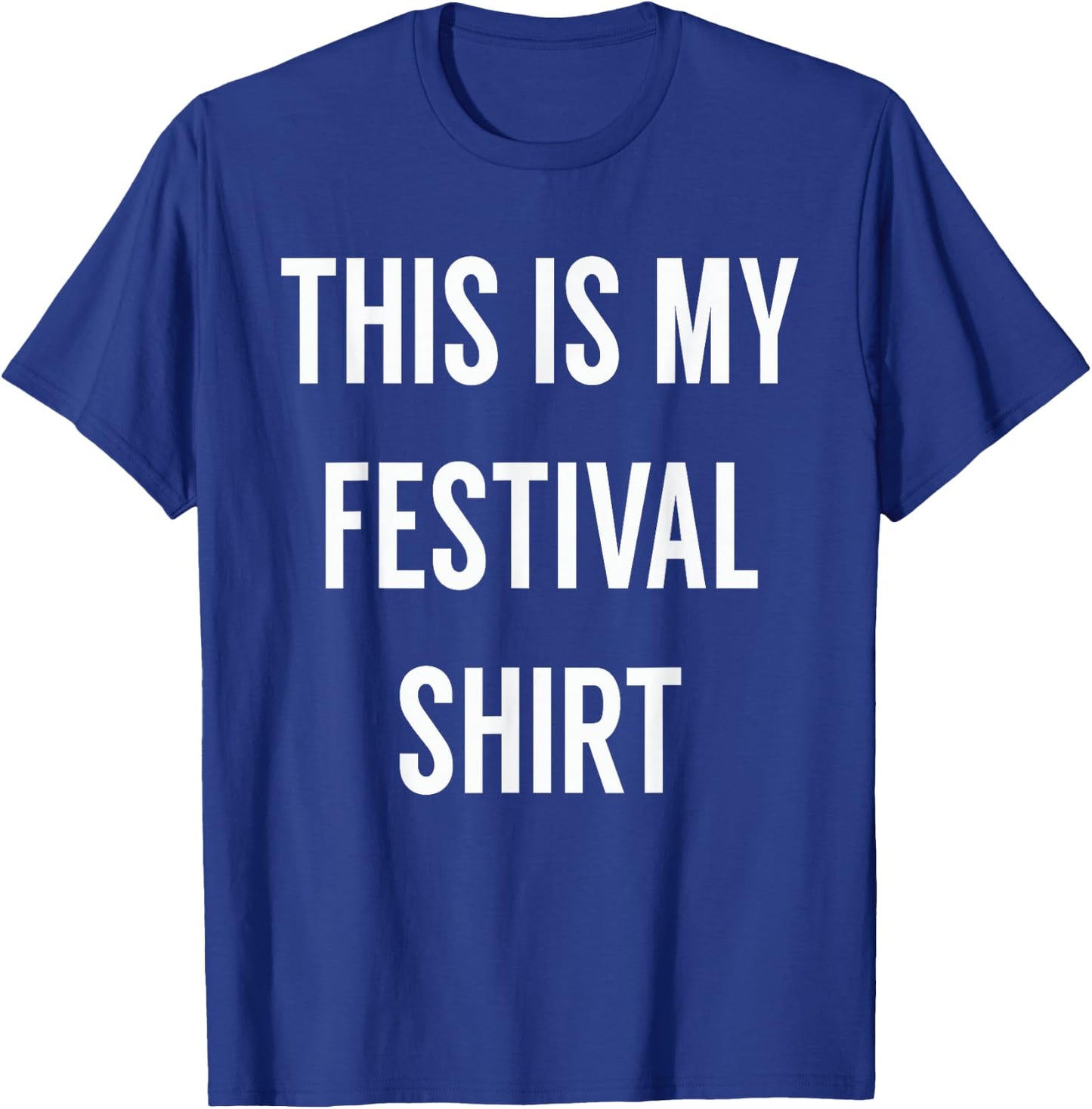 This is My Festival Shirt - Music Festival Clothing T-Shirt - T-Shirt | Royal