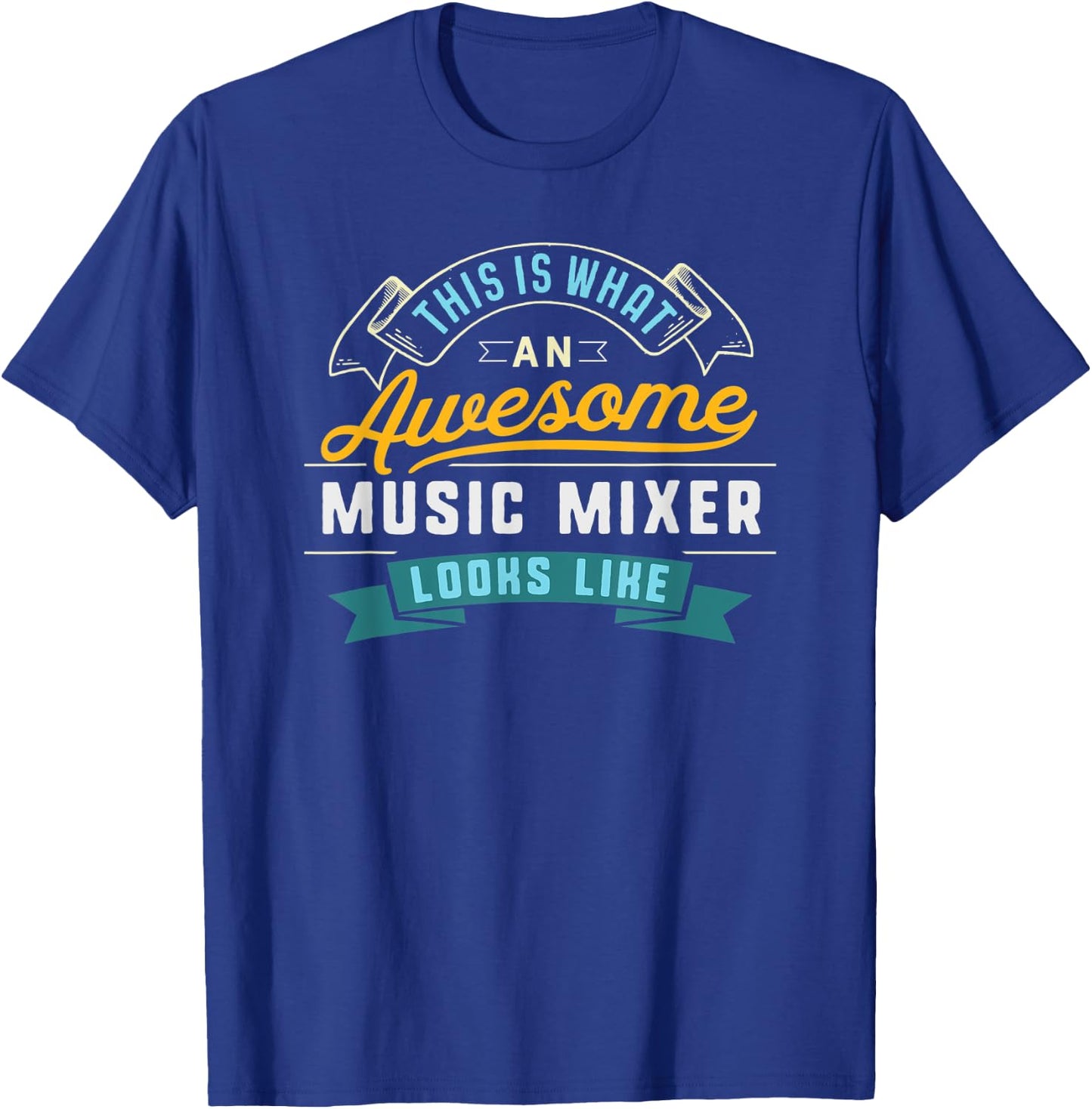 Funny Music Mixer Shirt Awesome Job Occupation Graduation T-Shirt - T-Shirt | Royal