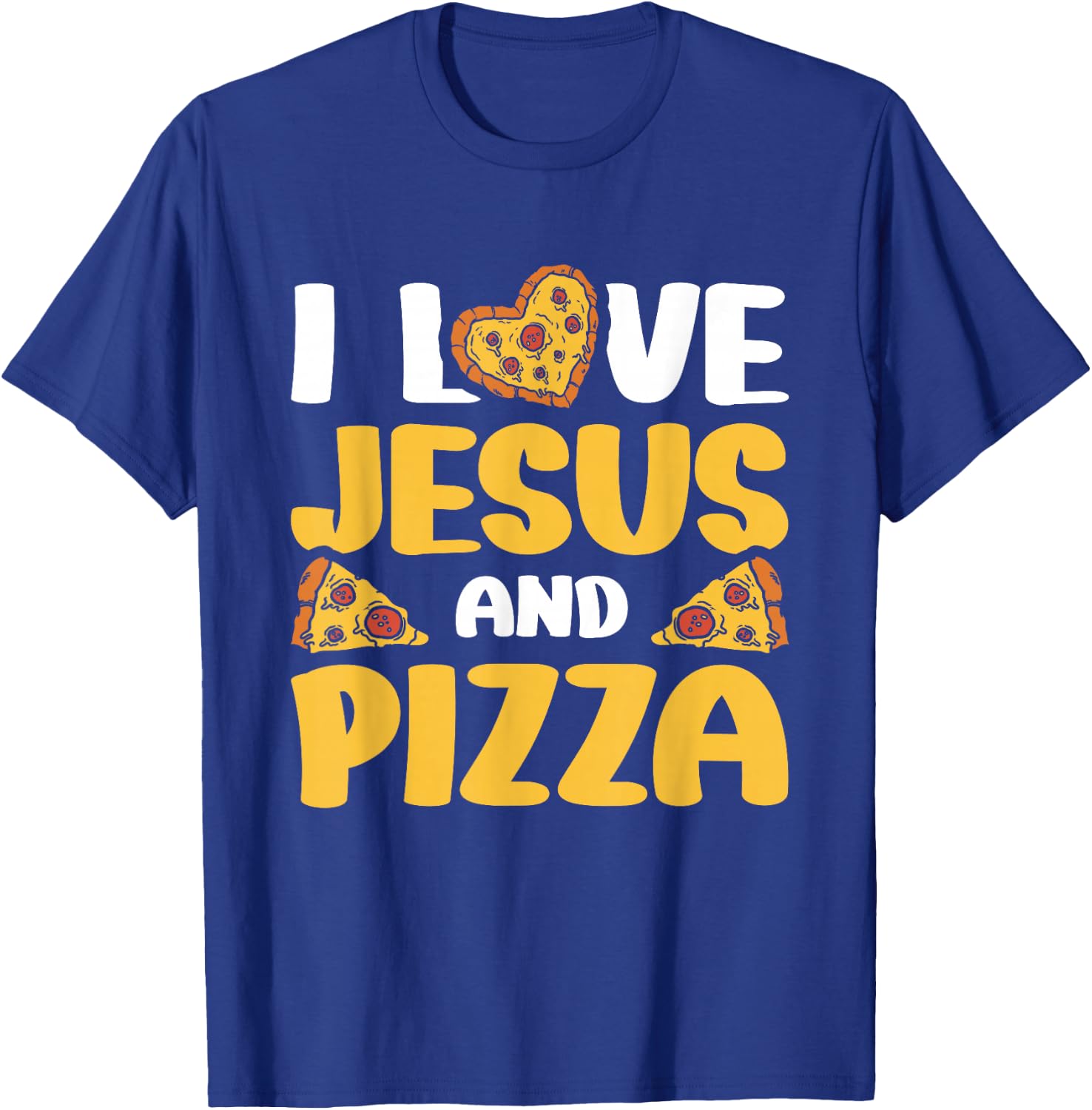 I Love Jesus And Pizza T-Shirt - T-Shirt | Royal
