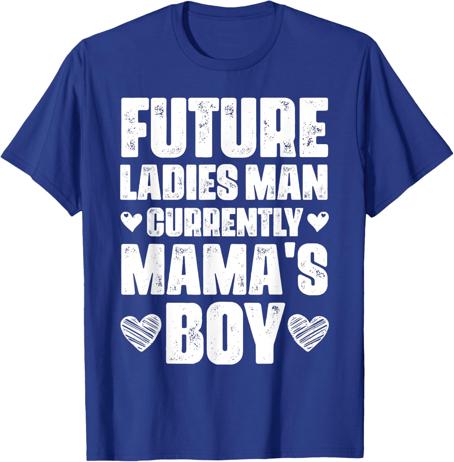 Future Ladies Man Currently Mama's Boy T-Shirt - T-Shirt | Royal