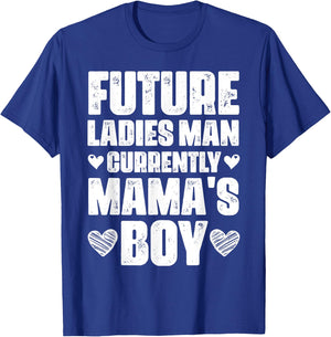 Future Ladies Man Currently Mama's Boy T-Shirt - T-Shirt | Royal