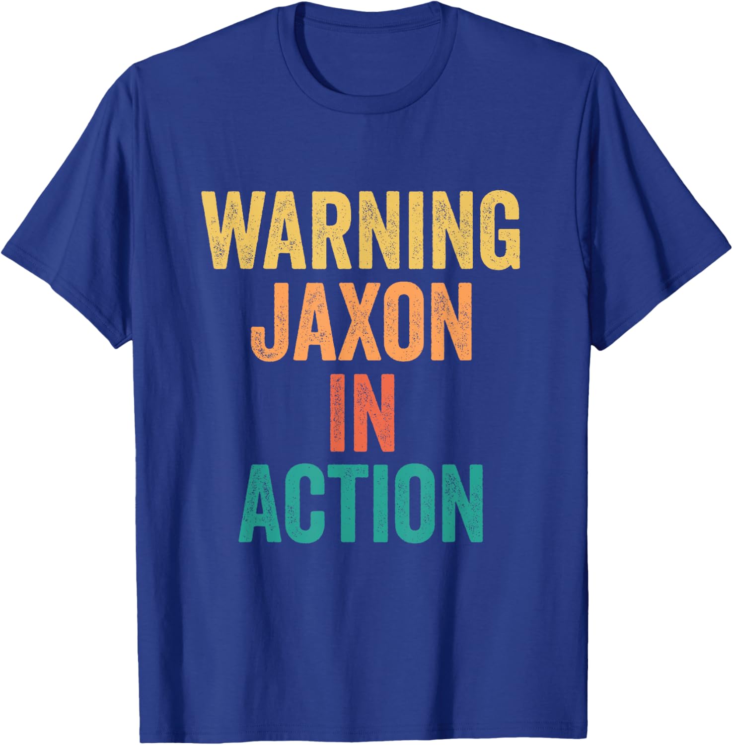 Warning Jaxon In Action Funny Custom Name For Boys T-Shirt - T-Shirt | Royal