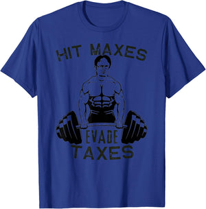 Humor Gym Weightlifting Hit Maxes Evade Taxes Workout Funny T-Shirt - T-Shirt | Royal