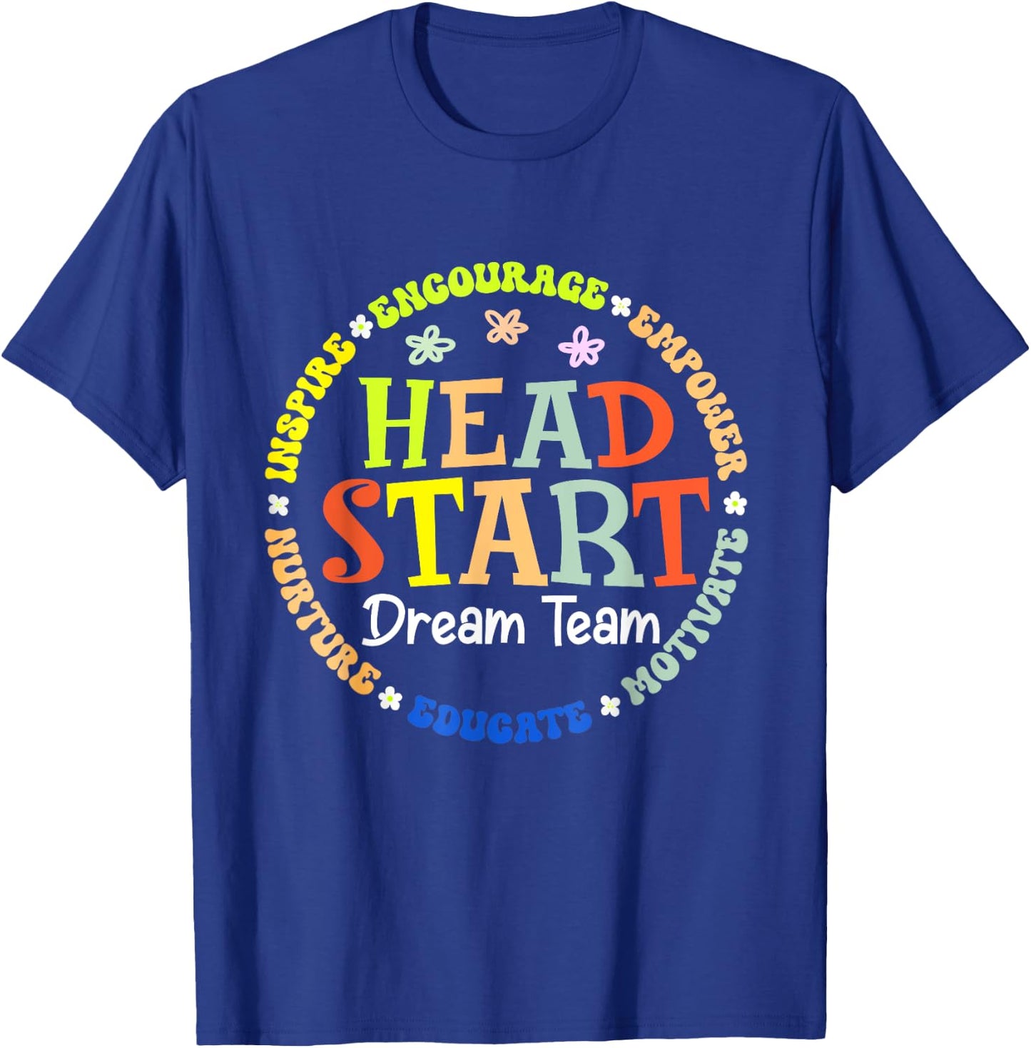 Head Start Dream Team Squad Teacher Headstart Back To School T-Shirt - T-Shirt | Royal