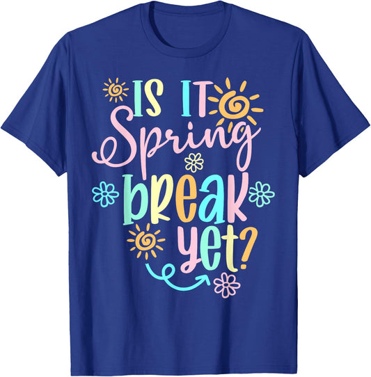 Is It Spring Break Yet Floral Pattern Teacher Apparel T-Shirt - T-Shirt | Royal