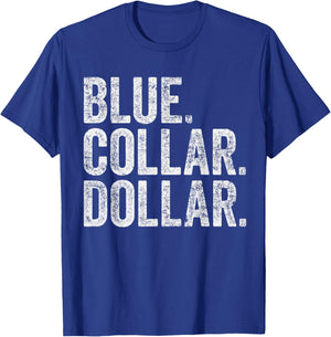 Blue Collar Dollar T-Shirt - T-Shirt | Royal