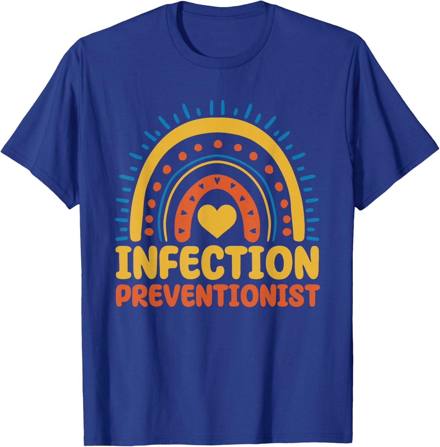 Infection Preventionist Boho Rainbow Hygiene Management T-Shirt - T-Shirt | Royal