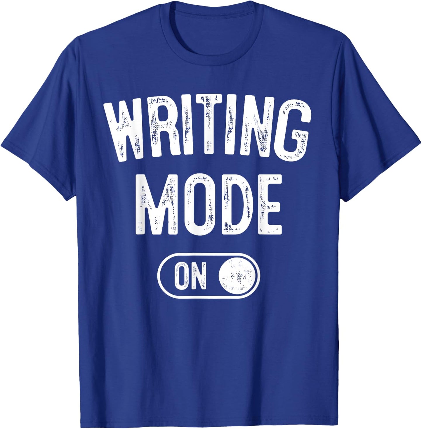 Writing Mode On Funny Writer Gift Author Blogger Journalist T-Shirt - T-Shirt | Royal