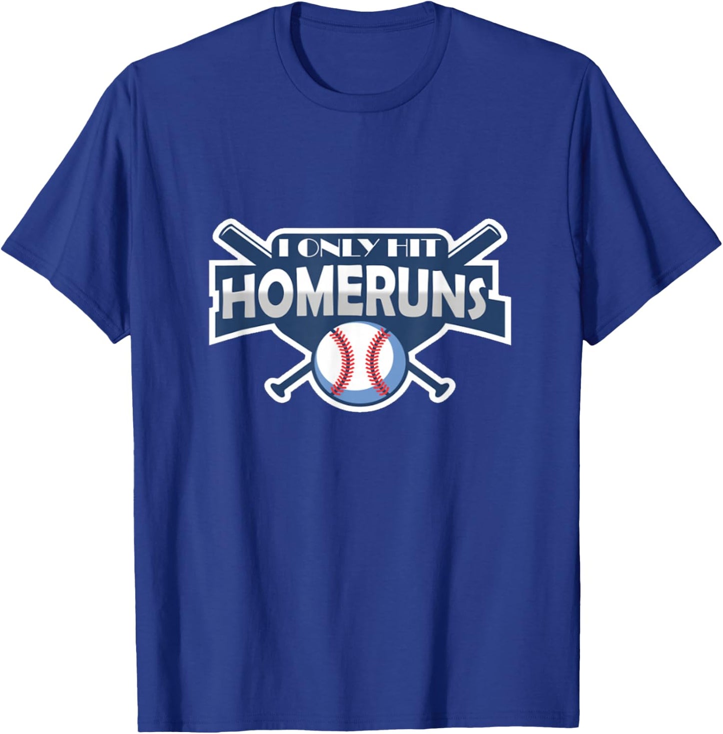 Baseball I Only Hit Home Runs Funny T-Shirt - T-Shirt | Royal