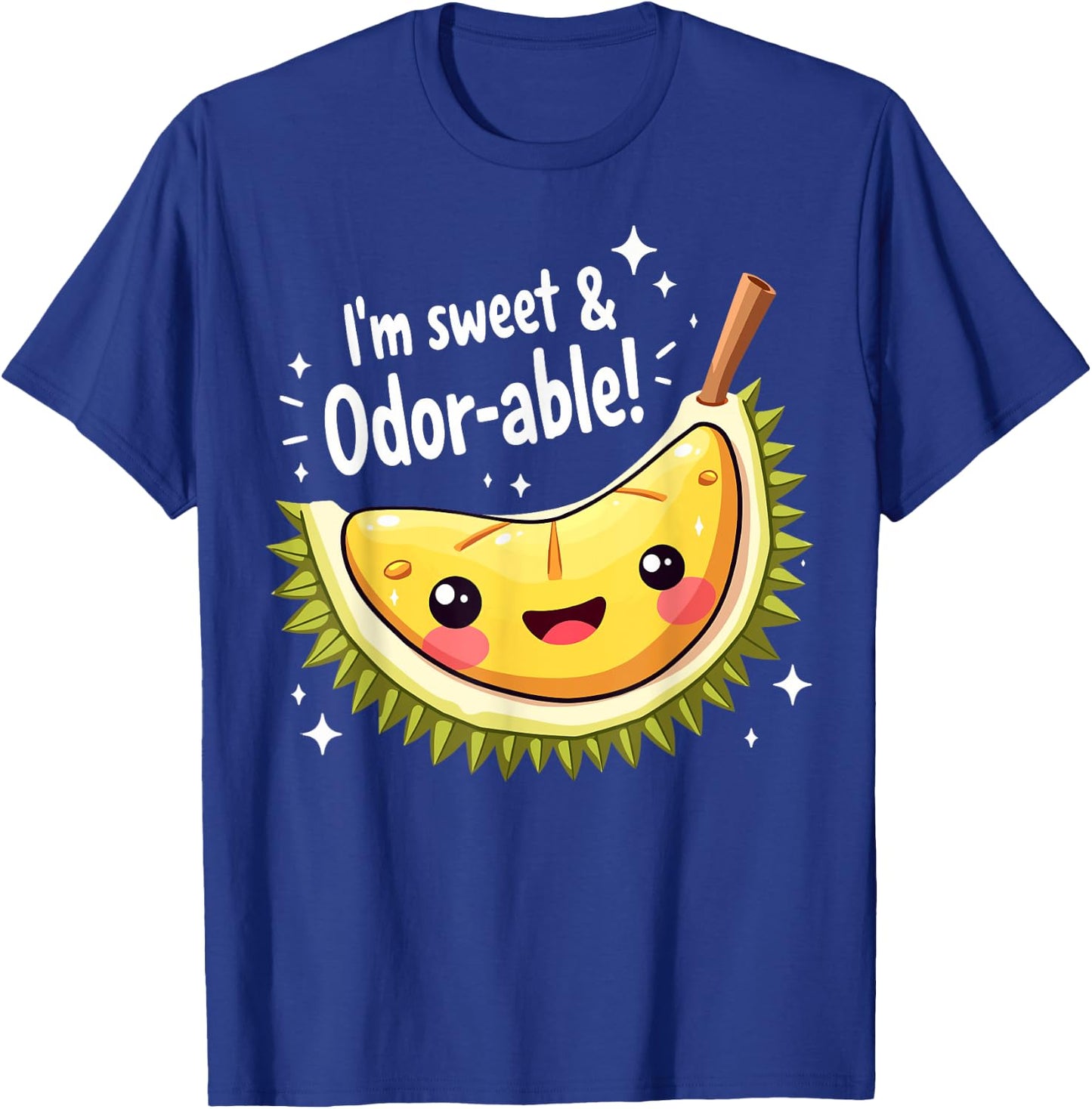 I'm Sweet and Odor-able Cute Durian Lover Funny Pun T-Shirt - T-Shirt | Royal
