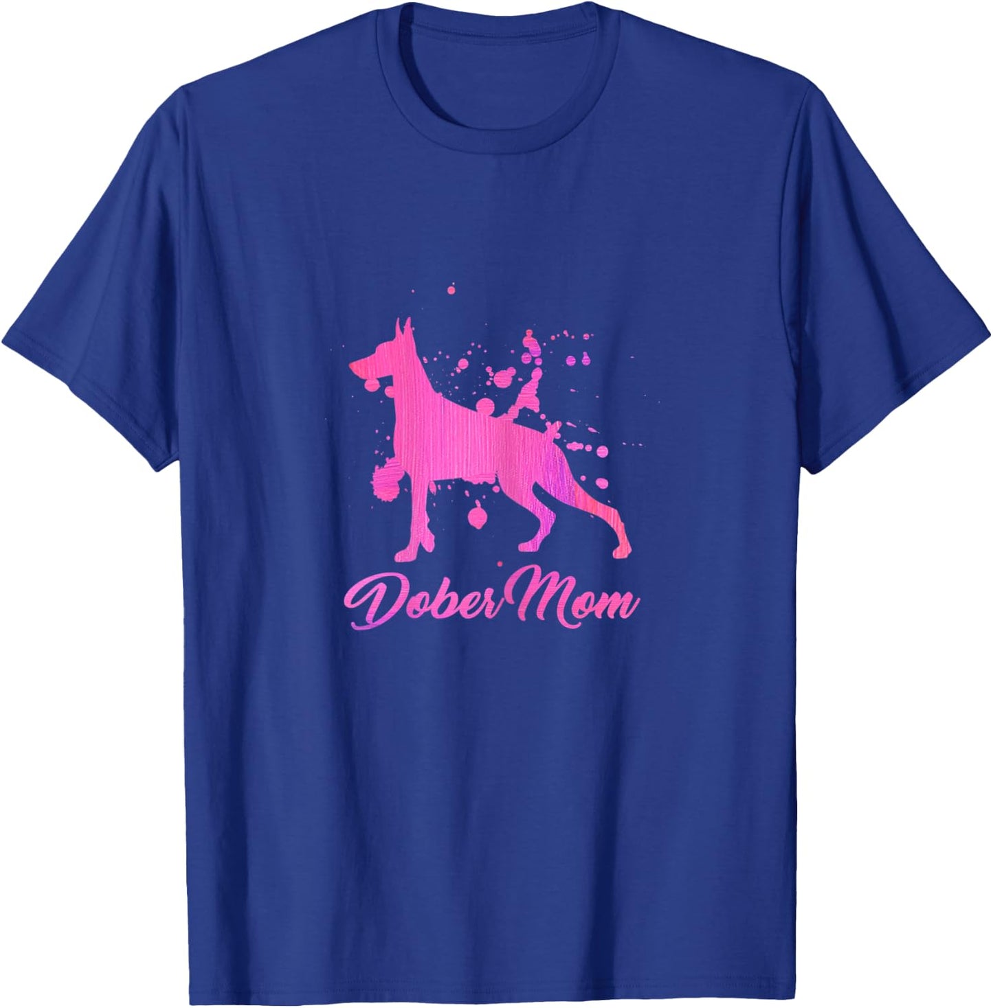 Dober Mom dogs mom Doberman women dog owner T-Shirt - T-Shirt | Royal