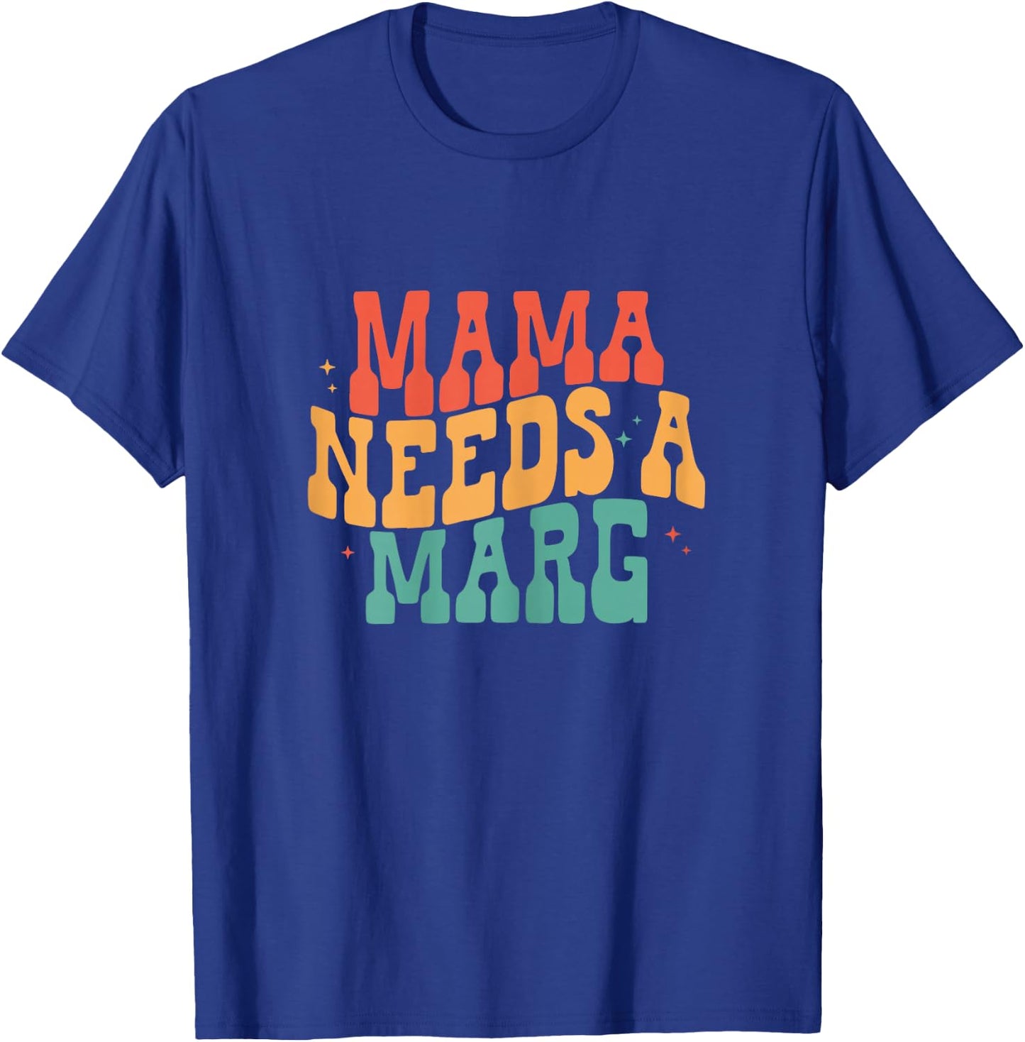 Mama Needs a Marg Funny Margarita Mom Cinco De Mayo T-Shirt - T-Shirt | Royal