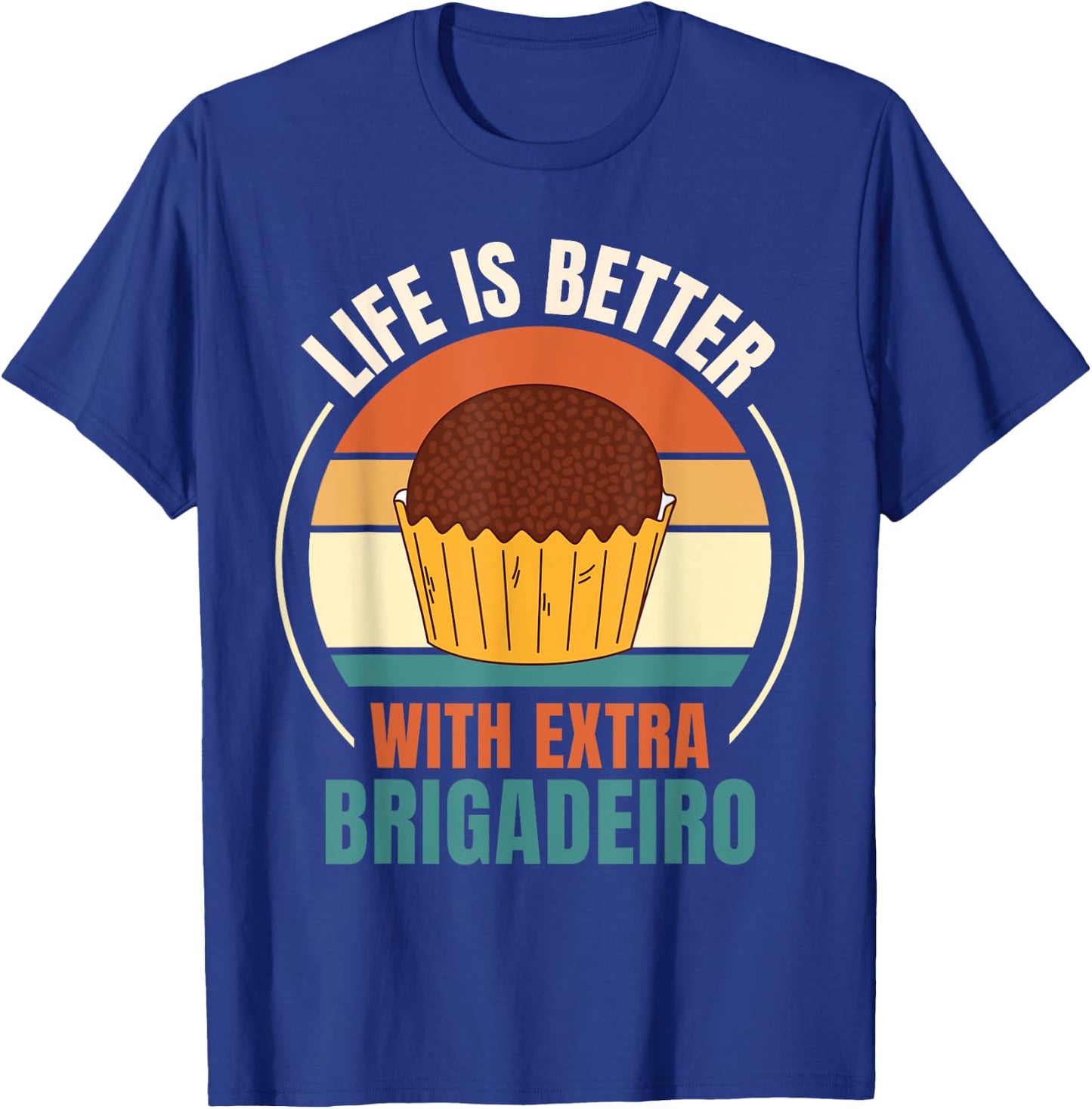 Vintage Life Is Better With Extra Brigadeiro Food Lover T-Shirt - T-Shirt | Royal