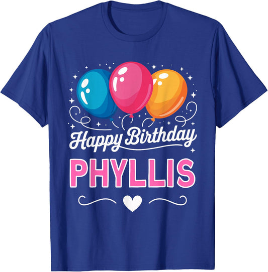 Happy Birthday Phyllis T-Shirt - T-Shirt | Royal