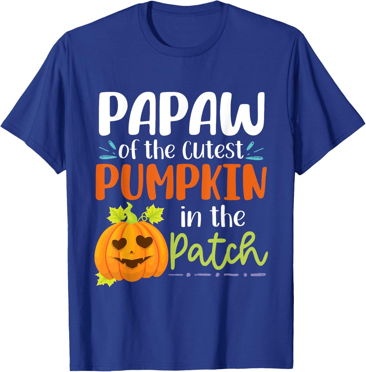 Papaw Of The Cutest Pumpkin In The Patch Halloween Pumpkins T-Shirt - T-Shirt | Royal