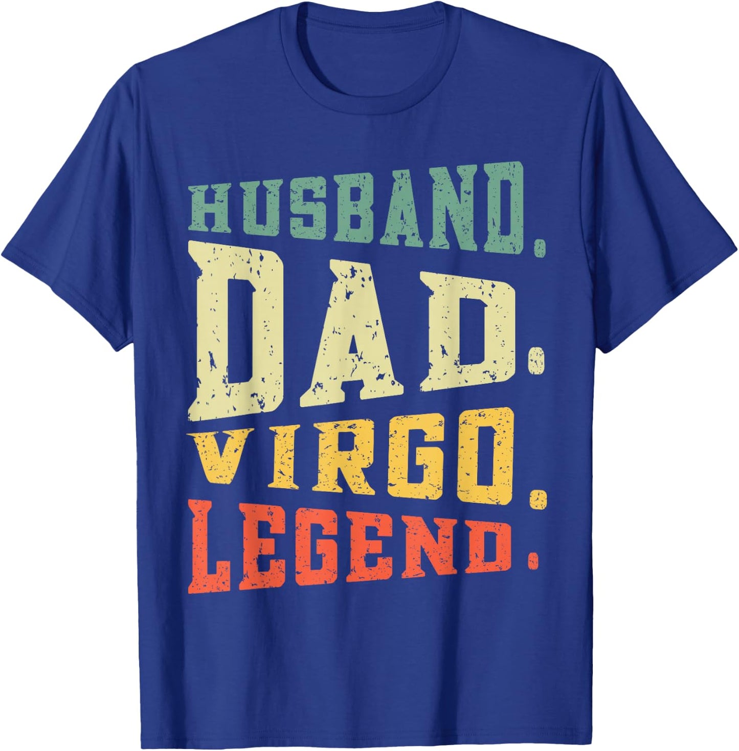 Husband Dad Virgo Legend August September Birthday Zodiac T-Shirt - T-Shirt | Royal