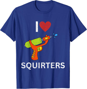 I Love Squirters T-Shirt - T-Shirt | Royal