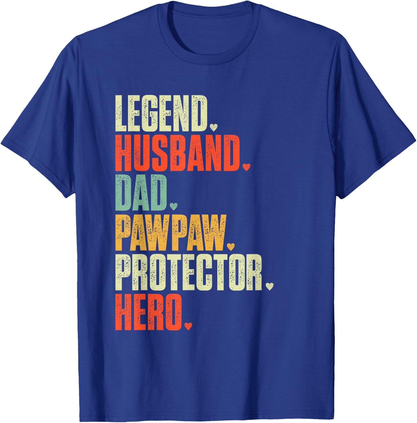 Father's day Legend Husband Dad Pawpaw Protector Hero T-Shirt - T-Shirt | Royal
