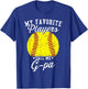 Funny My Favorite Softball Player Calls Me G-pa T-Shirt - T-Shirt | Royal