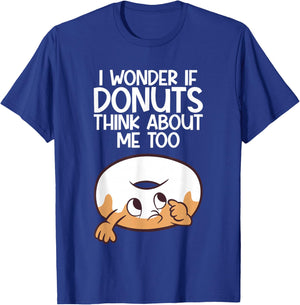 I Wonder If Donuts Think About Me Too Funny Donut T-Shirt - T-Shirt | Royal