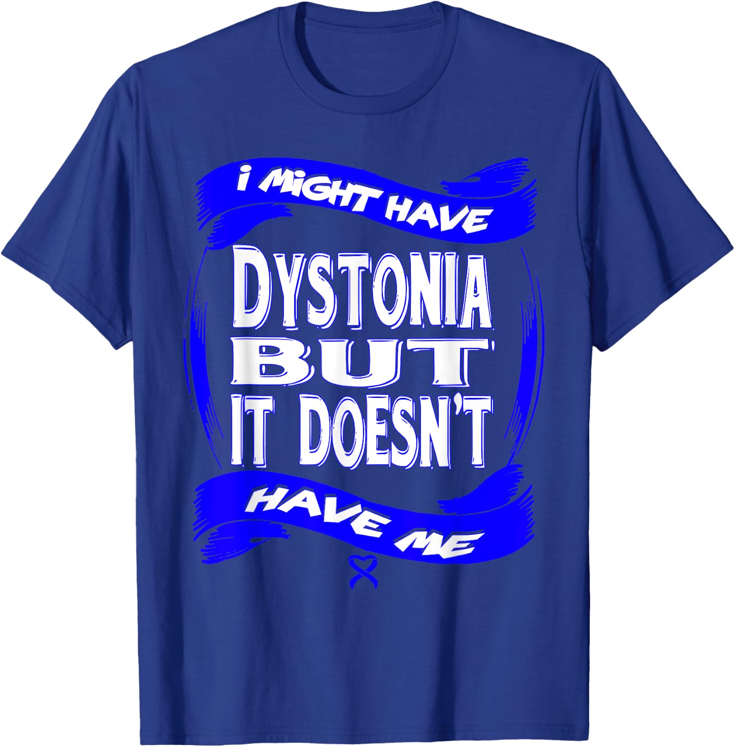 Dystonia Awareness T-Shirt - T-Shirt | Royal