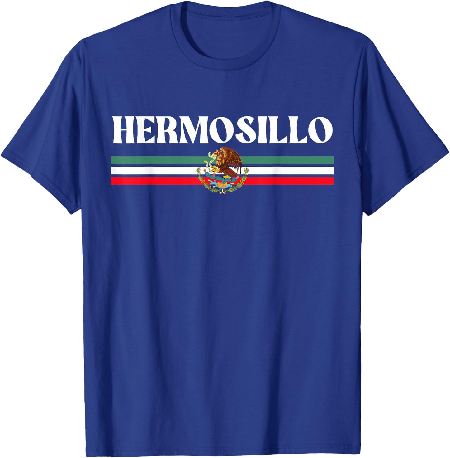 Hermosillo Sonora Mexico, Hermosillo T-Shirt - T-Shirt | Royal