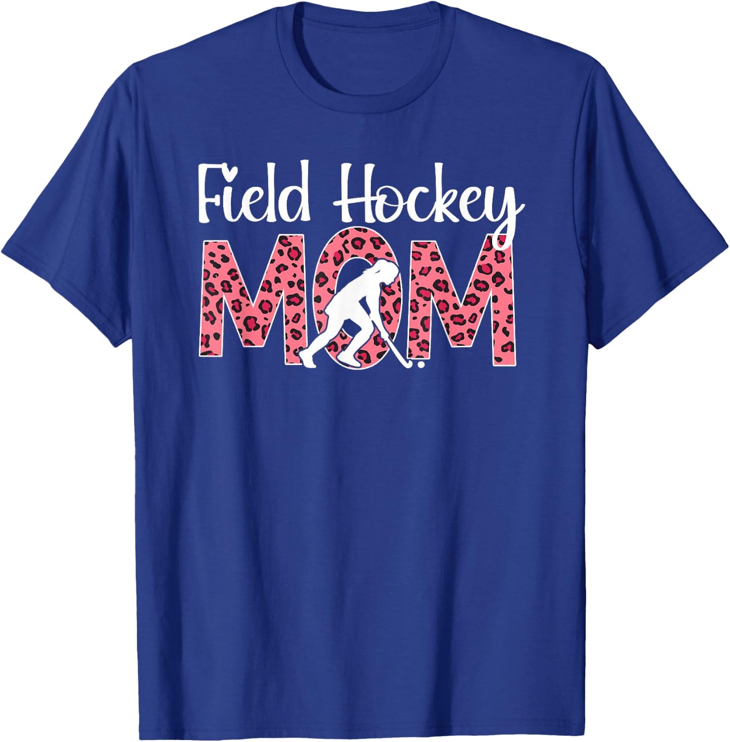 Field Hockey Mom Leopard Mom Of A Field Hockey Player Mother T-Shirt - T-Shirt | Royal