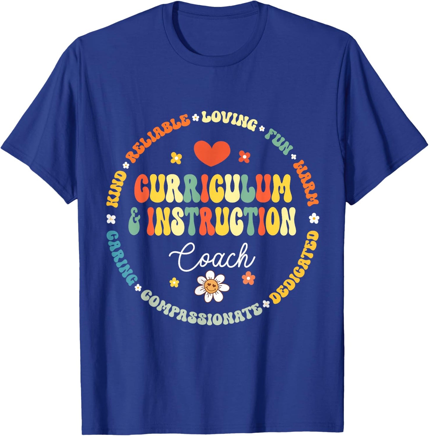 Curriculum and Instruction Coach Appreciation Week T-Shirt - T-Shirt | Royal