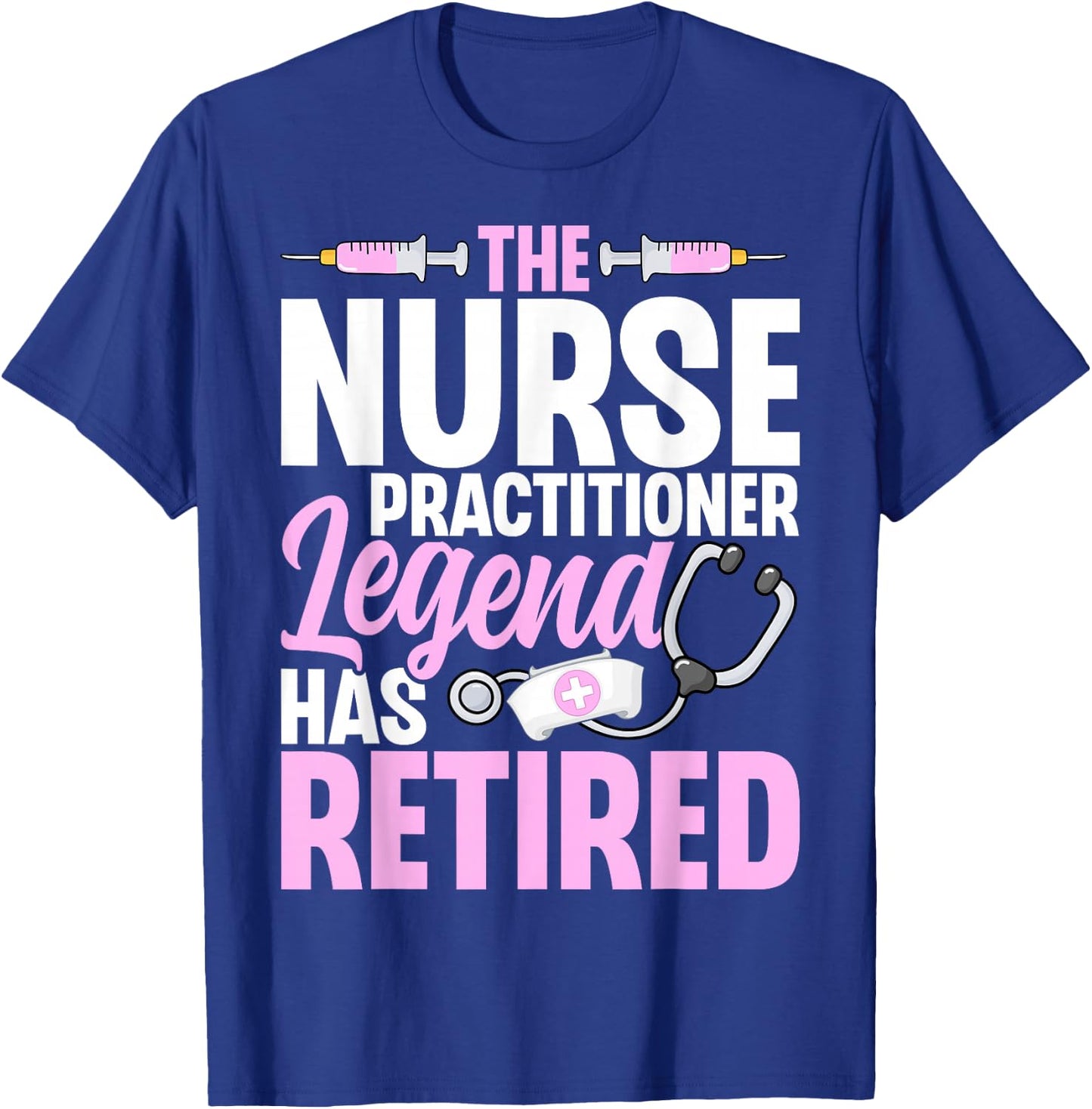 Retired NP Gifts - The Nurse Practitioner Legend Has Retired T-Shirt - T-Shirt | Royal