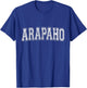 Arapaho - Arapaho Varsity - Arapaho Tribe T-Shirt - T-Shirt | Royal