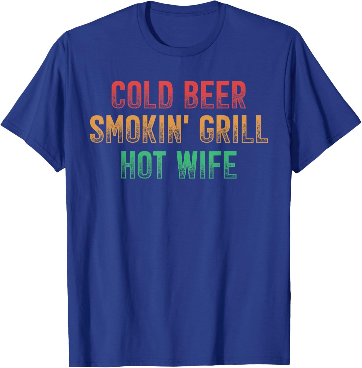 Cold Beer - Smokin' Grill - Hot Wife - Retro Style T-Shirt - T-Shirt | Royal