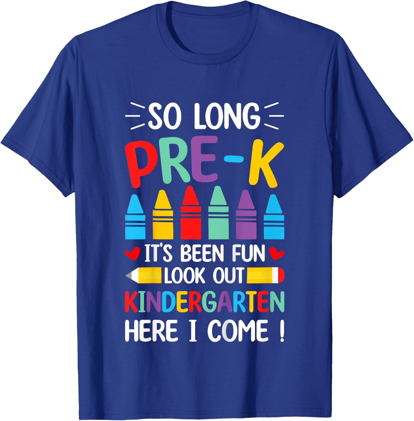 So Long Pre-K Graduation Kindergarten Here I Come 2024 T-Shirt - T-Shirt | Royal