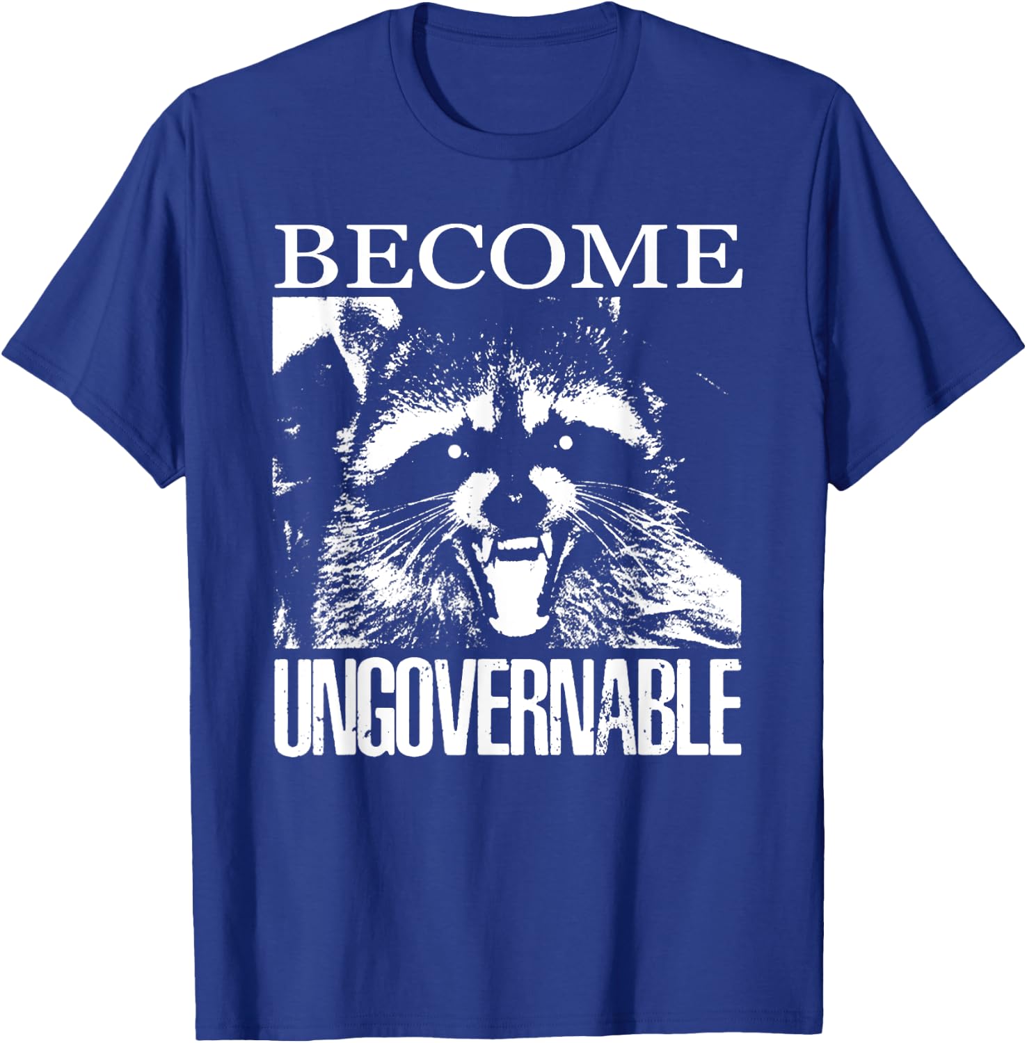 Funny Raccoon Become Ungovernable Raccoon T-Shirt - T-Shirt | Royal
