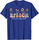 Speech Therapist SLP Therapy Speech Language Pathologist T-Shirt - T-Shirt | Royal